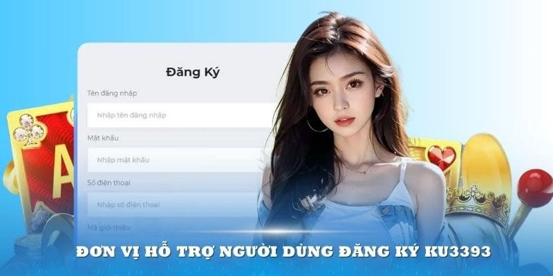 Một số lưu ý quan trọng tránh gặp phải khi đăng ký Ku3393.